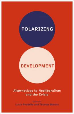 Polarizing Development: Alternatives to Neolibe... B08FCNSFJN Book Cover
