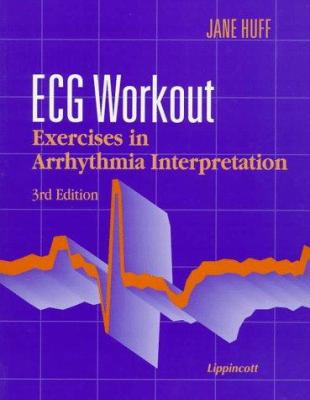 ECG Workout: Exercises in Arrhythmia Interpreta... 0397553714 Book Cover