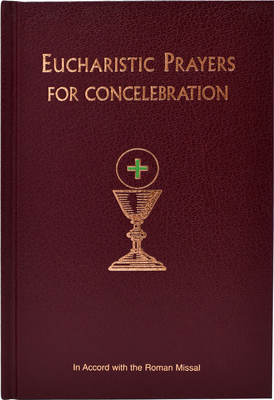 Eucharistic Prayers for Concelebration 0899425445 Book Cover