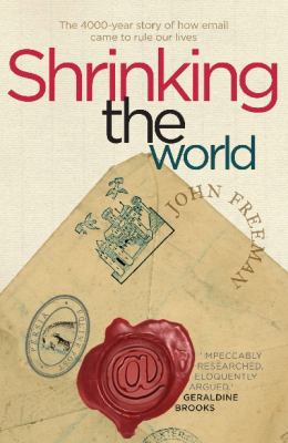 Shrinking the World: The 4,000 Year Story of Ho... 1921520949 Book Cover