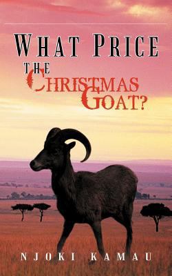 What Price the Christmas Goat? 1467003956 Book Cover