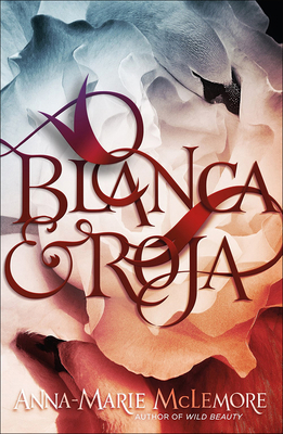 Blanca & Roja 1663606757 Book Cover