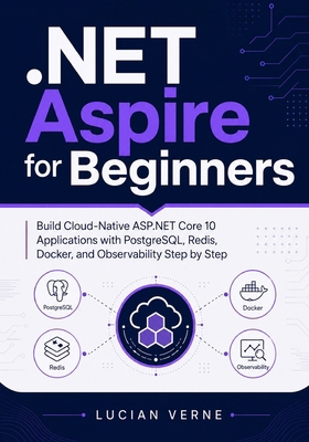 .NET Aspire for Beginners: Build Cloud-Native A... B0H2B75VYQ Book Cover