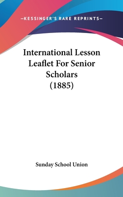 International Lesson Leaflet For Senior Scholar... 1120857198 Book Cover