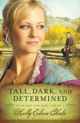 Tall, Dark, and Determined (Husbands for Hire) B009F7KJE6 Book Cover