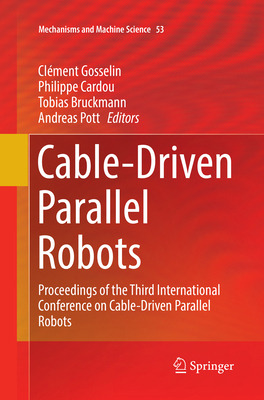 Cable-Driven Parallel Robots: Proceedings of th... 3319870785 Book Cover