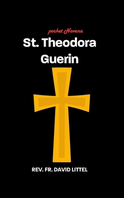 St. Theodora Guerin: Pocket Novena            Book Cover