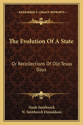 The Evolution Of A State: Or Recollections Of O... 1164685481 Book Cover