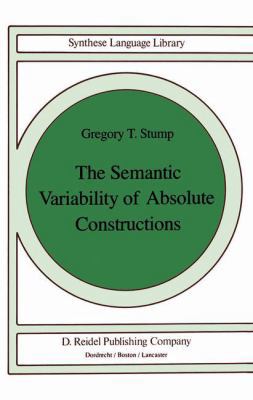 The Semantic Variability of Absolute Constructions 9027718954 Book Cover