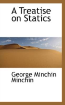A Treatise on Statics 0559536631 Book Cover