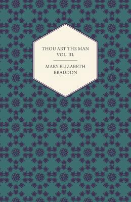 Thou Art the Man Vol. III. 1447473035 Book Cover