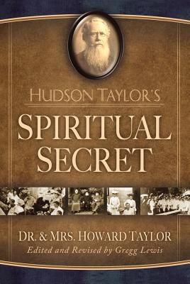 Hudson Taylor's Spiritual Secret 0929239202 Book Cover