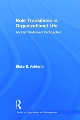 Role Transitions in Organizational Life: An Ide... 0805828923 Book Cover