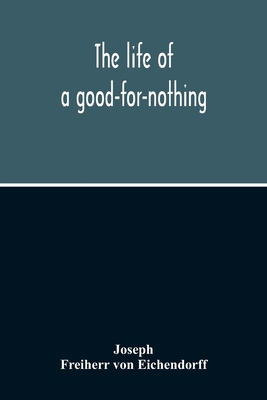 The Life Of A Good-For-Nothing 9354214061 Book Cover