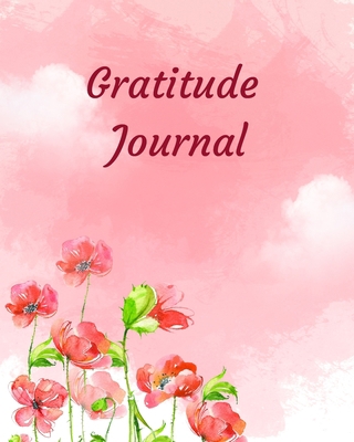 Gratitude Planner: Beautiful Gratitude Planner Journal With Daily Affirmations, Grateful Reminders, Personal Reflections, Full Day Planner, Reasons to Smile, To Do List and Lined Journal Pages.