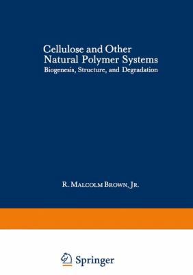 Cellulose and Other Natural Polymer Systems: Bi... 1468411187 Book Cover