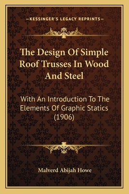 The Design Of Simple Roof Trusses In Wood And S... 1165088509 Book Cover