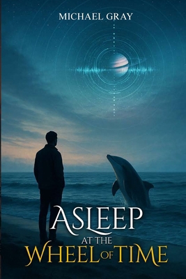 Asleep at the Wheel of Time B0GJ3H7W9P Book Cover