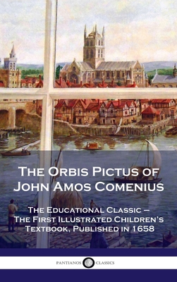 Orbis Pictus of John Amos Comenius: The Educati... 1789873940 Book Cover