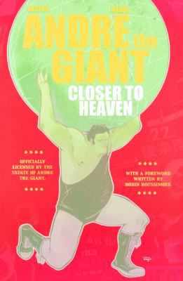 Andre the Giant: Closer to Heaven 0606390812 Book Cover
