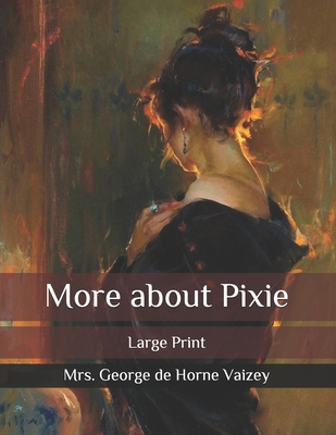 More about Pixie: Large Print B08QZZFLLM Book Cover