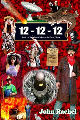 12 - 12 - 12 (Book 2 of John Rachel's End-of-th... 1329749944 Book Cover