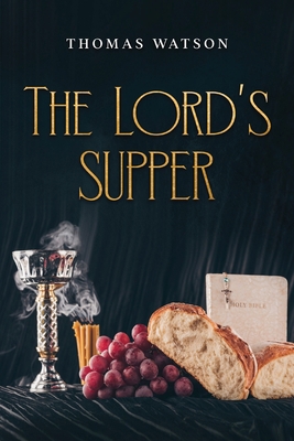 The Lord's Supper 1611049857 Book Cover