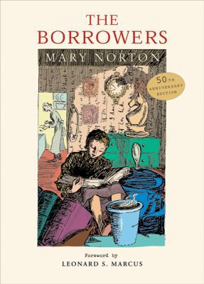 The Borrowers: Fiftieth-Anniversary Gift Edition 0152049282 Book Cover