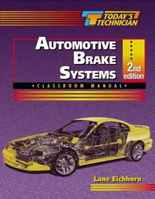 Today’s Technician: Automotive Brake Systems 0766809374 Book Cover