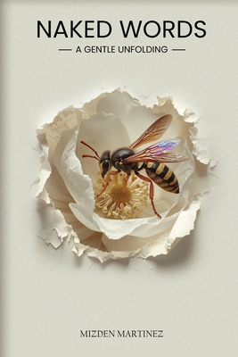 Naked Words: A Gentle Unfolding B0GSHJYM7J Book Cover