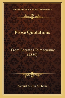 Prose Quotations: From Socrates To Macaulay (1880) 1167030656 Book Cover