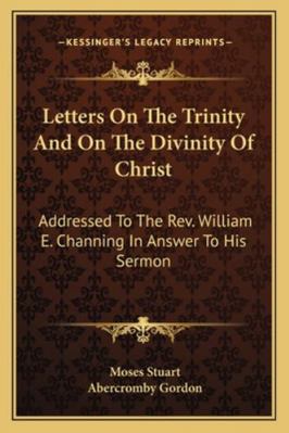 Letters On The Trinity And On The Divinity Of C... 1163230812 Book Cover