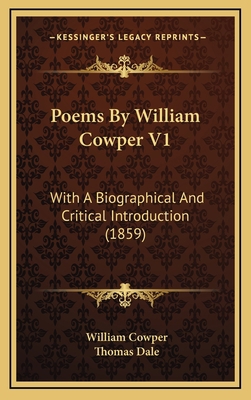 Poems By William Cowper V1: With A Biographical... 1165730448 Book Cover