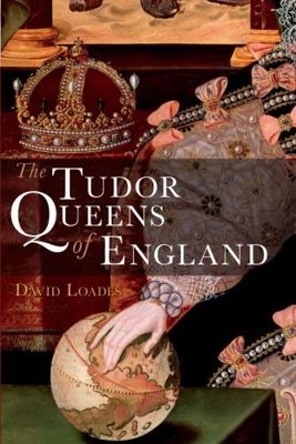 The Tudor Queens of England 082643438X Book Cover