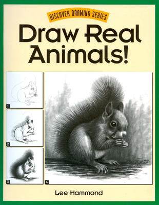 Draw Real Animals! (Discover Drawing) 0891346589 Book Cover