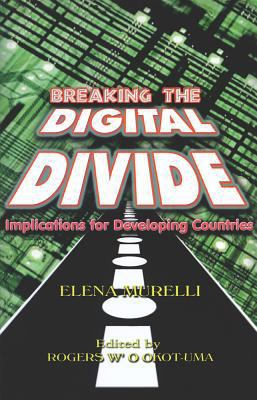 Breaking the Digital Divide: Implications for D... 0850926726 Book Cover