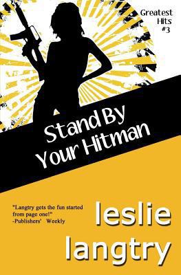 Stand By Your Hitman: Greatest Hits Mysteries b... 1493739999 Book Cover