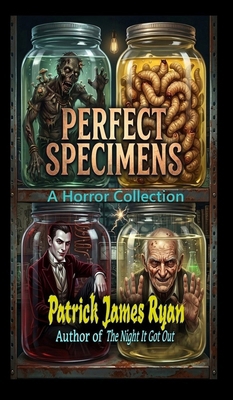 Perfect Specimens: A Horror Collection B0HBJ2G6CK Book Cover