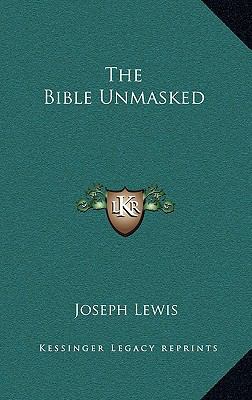 The Bible Unmasked 1163581453 Book Cover