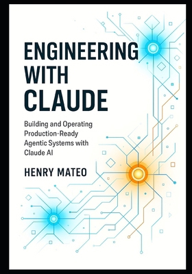 Engineering with Claude: Building and Operating... B0FWJT2P5F Book Cover