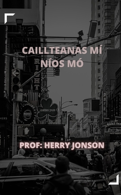 Caillteanas M? N?os M? [Irish] B09PW14DC9 Book Cover