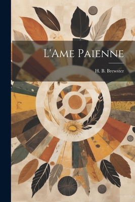 L'Ame Paienne [French] 1021241954 Book Cover