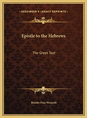 Epistle to the Hebrews: The Greek Text 1169812724 Book Cover