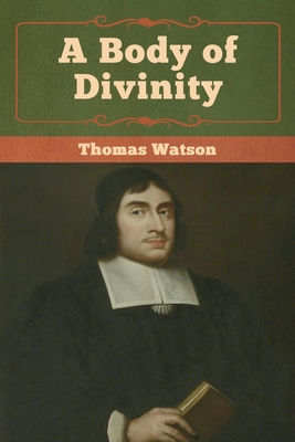 A Body of Divinity 1618957236 Book Cover