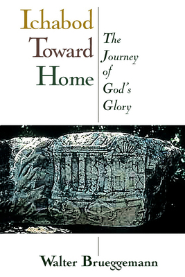 Ichabod Toward Home: The Journey of God's Glory 0802839304 Book Cover