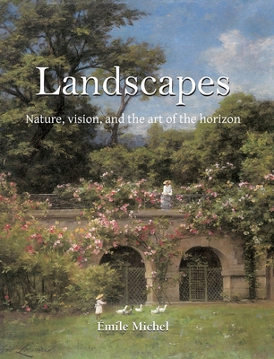 Landscapes: Nature, vision, and the art of the ... 1646996712 Book Cover