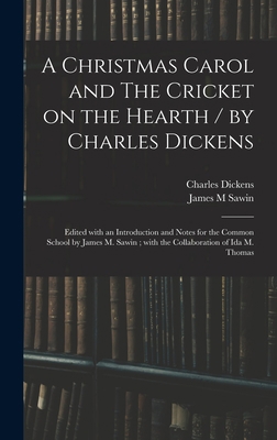 A Christmas Carol and The Cricket on the Hearth... 1013742168 Book Cover