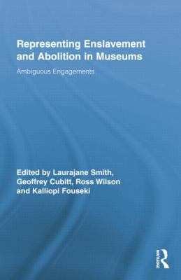Representing Enslavement and Abolition in Museu... 1138802263 Book Cover