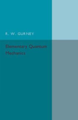 Elementary Quantum Mechanics 1107586356 Book Cover