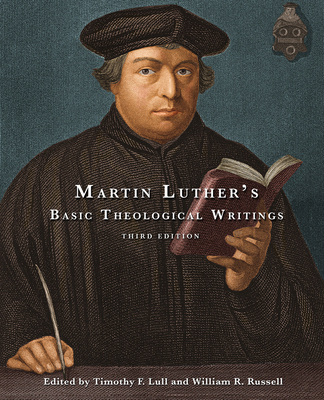 Martin Luther's Basic Theological Writings: Thi... 0800698835 Book Cover